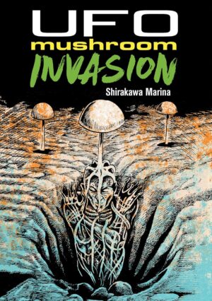 UFO Mushroom Invasion by Shirakawa Marina